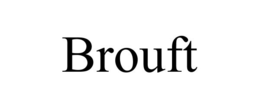 BROUFT trademark