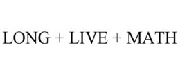 LONG + LIVE + MATH trademark