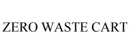 ZERO WASTE CART trademark