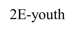 2E-YOUTH trademark