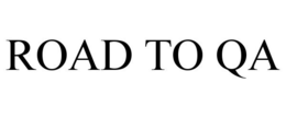 ROAD TO QA trademark