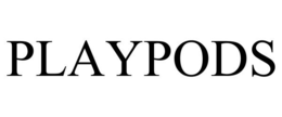 PLAYPODS trademark