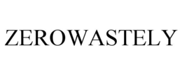 ZEROWASTELY trademark