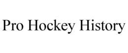 PRO HOCKEY HISTORY trademark
