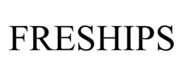 FRESHIPS trademark