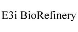 E3I BIOREFINERY trademark