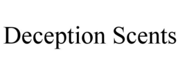 DECEPTION SCENTS trademark