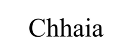 CHHAIA trademark