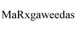 MARXGAWEEDAS trademark