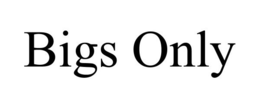 BIGS ONLY trademark