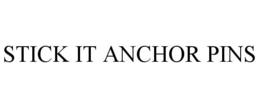 STICK IT ANCHOR PINS trademark