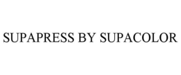 SUPAPRESS BY SUPACOLOR trademark