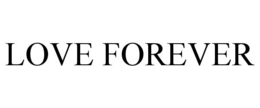 LOVE FOREVER trademark