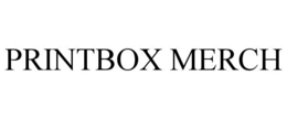 PRINTBOX MERCH trademark