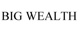 BIG WEALTH trademark