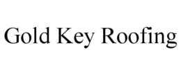 GOLD KEY ROOFING trademark
