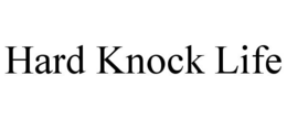 HARD KNOCK LIFE trademark
