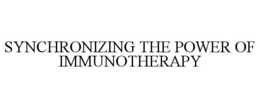 SYNCHRONIZING THE POWER OF IMMUNOTHERAPY trademark