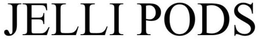JELLIPODS trademark