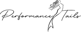 PERFORMANCE TAILS trademark
