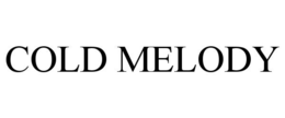 COLD MELODY trademark