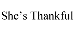 SHE'S THANKFUL trademark