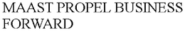 MAAST PROPEL BUSINESS FORWARD trademark