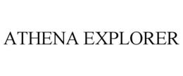 ATHENA EXPLORER trademark