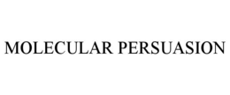 MOLECULAR PERSUASION trademark