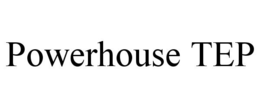 POWERHOUSE TEP trademark