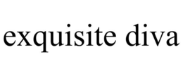 EXQUISITE DIVA trademark