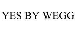 YES BY WEGG trademark