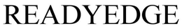 READY EDGE trademark