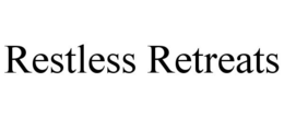 RESTLESS RETREATS trademark