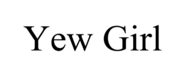 YEW GIRL trademark
