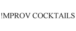 !MPROV COCKTAILS trademark