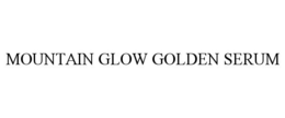 MOUNTAIN GLOW GOLDEN SERUM trademark