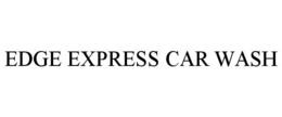 EDGE EXPRESS CAR WASH trademark