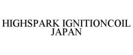 HIGHSPARK IGNITIONCOIL JAPAN trademark