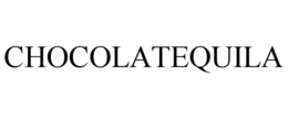 CHOCOLATEQUILA trademark
