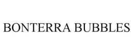 BONTERRA BUBBLES trademark