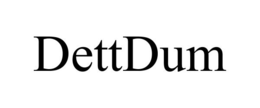 DETTDUM trademark