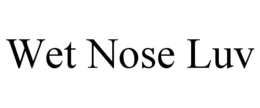 WET NOSE LUV trademark