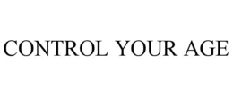 CONTROL YOUR AGE trademark