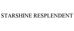 STARSHINE RESPLENDENT trademark