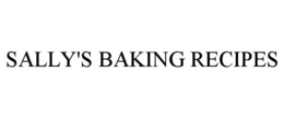 SALLY'S BAKING RECIPES trademark