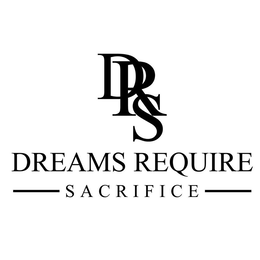 DRS DREAMS REQUIRE SACRIFICE trademark