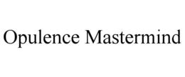 OPULENCE MASTERMIND trademark