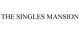 THE SINGLES MANSION trademark