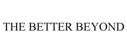 THE BETTER BEYOND trademark
